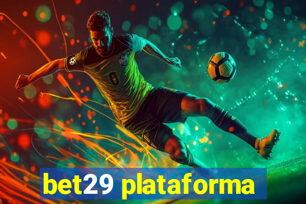 bet29 plataforma